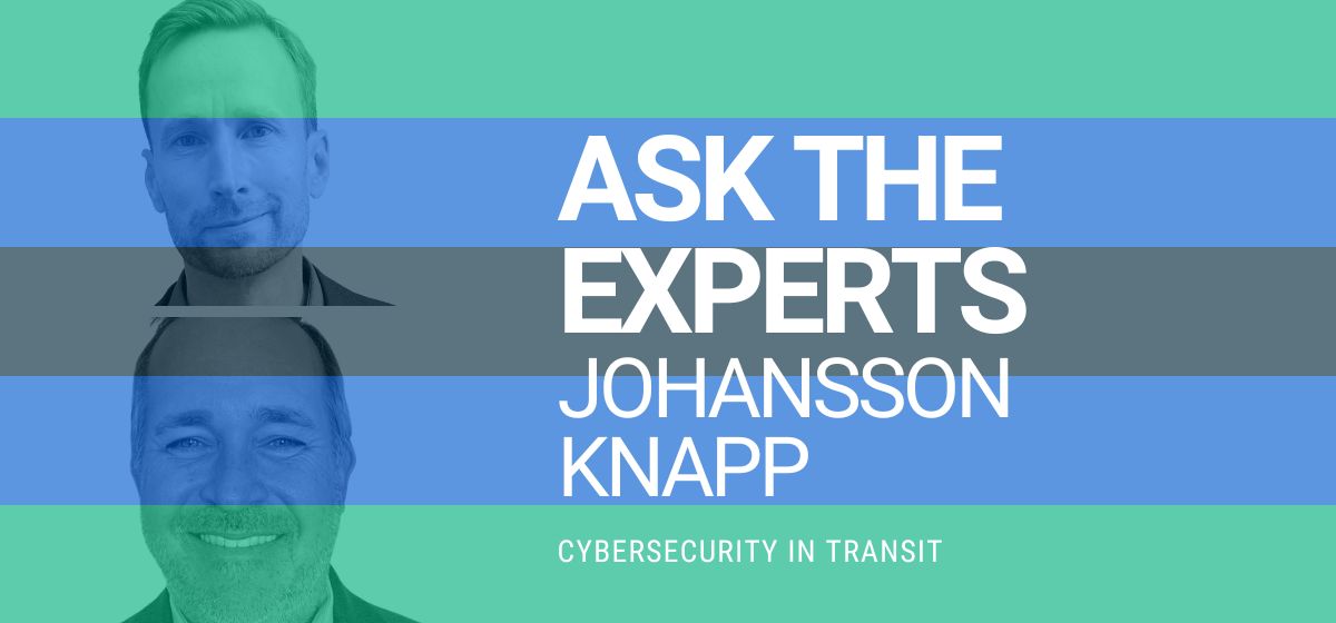Today’s Toughest Questions Answered: Cybersecurity in Transit