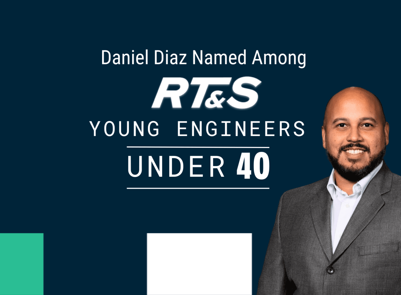 Daniel Diaz RT&S 10 Under 40 Excellence in Railroad Engineering